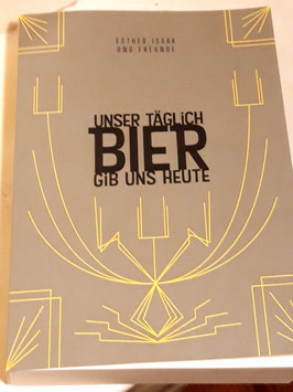 Brevier: Ester Isaak und Freunde "Unser täglich Bier gib uns heute"