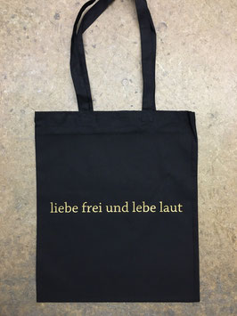 Stofftasche liebe frei und lebe laut -  Schwarz/Gold