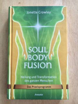 Jonette Crowley "Soul Body Fusion"