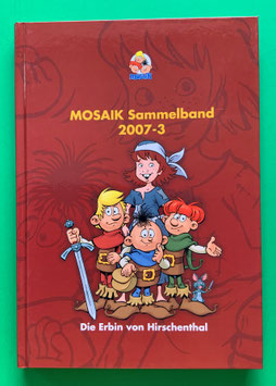 Original Mosaik Abrafaxe Hardcover Sammelband 096 Nr. 2007-3 Die Erbin von Hirschenthal limitiert mit signierter Grafik - verlagsseitig ausverkauft