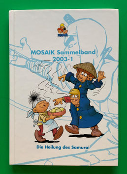 Original Mosaik Abrafaxe Hardcover Sammelband 082 Nr. 2003-1 Die Heilung des Samurai limitiert mit signierter Grafik - verlagsseitig ausverkauft