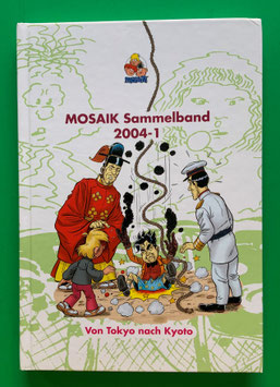 Original Mosaik Abrafaxe Hardcover Sammelband 085 Nr. 2004-1 Von Tokyo nach Kyoto limitiert mit signierter Grafik - verlagsseitig ausverkauft