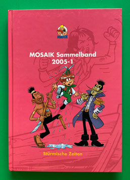 Original Mosaik Abrafaxe Hardcover Sammelband 088 Nr. 2005-1 Stürmische Zeiten limitiert mit signierter Grafik - verlagsseitig ausverkauft