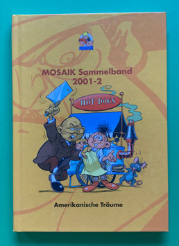 Original Mosaik Abrafaxe Hardcover Sammelband 077 Nr. 2001-2 Amerikanische Träume limitiert mit signierter Grafik - verlagsseitig ausverkauft