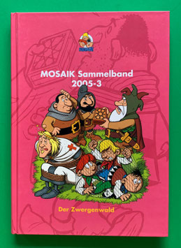 Original Mosaik Abrafaxe Hardcover Sammelband 090 Nr. 2005-3 Der Zwergenwald limitiert mit signierter Grafik - verlagsseitig ausverkauft