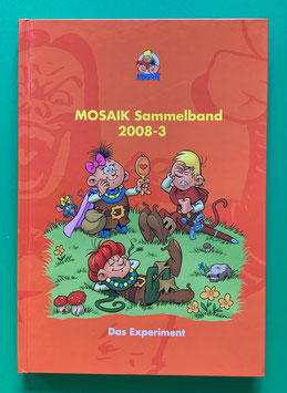 Original Mosaik Abrafaxe Hardcover Sammelband 099 Nr. 2008-3 Das Experiment limitiert mit signierter Grafik - verlagsseitig ausverkauft