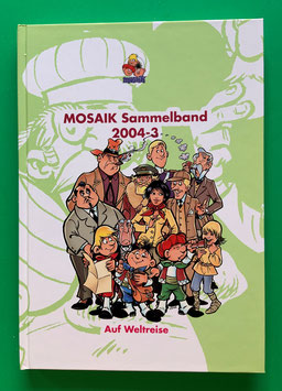 Original Mosaik Abrafaxe Hardcover Sammelband 087 Nr. 2004-3 Auf Weltreise limitiert mit signierter Grafik - verlagsseitig ausverkauft