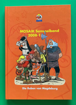 Original Mosaik Abrafaxe Hardcover Sammelband 097 Nr. 2008-1 Die Raben von Magdeburg limitiert mit signierter Grafik - verlagsseitig ausverkauft