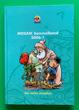 Original Mosaik Abrafaxe Hardcover Sammelband 091 Nr. 2006-1 Der weise Josephas limitiert mit signierter Grafik - verlagsseitig ausverkauft