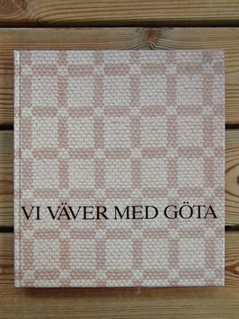 VI VÄVER MED GÖTA / ヨータで織ろう