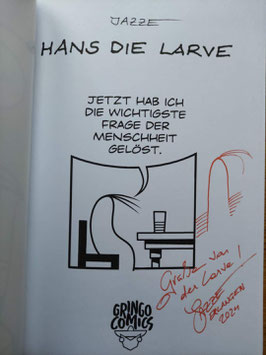 Hans die Larve 4 --SIGNIERT