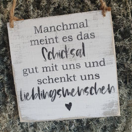 Manchmal meint es das Schicksal gut mit uns...