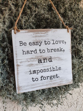 Be easy to love