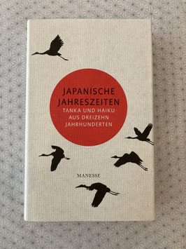 JAPANISCHE JAHRESZEITEN - Tanka und Haiku aus dreizehn Jahrhunderten