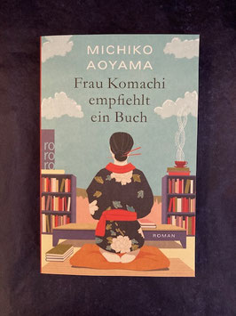 FRAU KOMACHI EMPFIEHLT EIN BUCH - Michiko Aoyama -