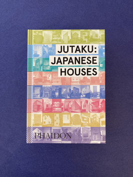 JUTAKU: JAPANESE HOUSES - Naomi Pollock