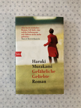 GEFÄHRLICHE GELIEBTE - Haruki Murakami -