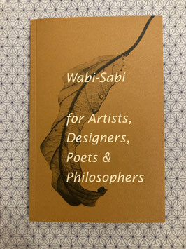 Wabi-Sabi for Artists, Designers, Poets & Philosophers - Leonard Koren -