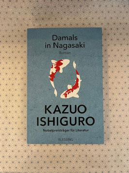 DAMALS IN NAGASAKI - Kazuo Ishiguro -