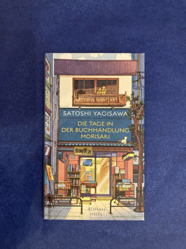 DIE TAGE IN DER BUCHHANDLUNG MORISAKI - Satoshi Yagisawa -