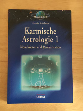 Martin Schulman "Karmische Astrologie 1"