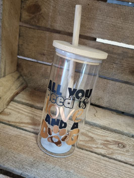 Tumbler all you need is love and a dog