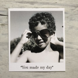 Fotokarte "YOU MADE MY DAY"