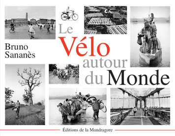 Livre de Bruno Sananès Le vélo autour du monde de Bruno Sananès