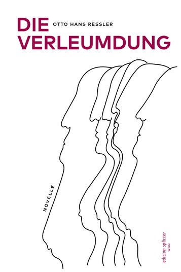 DIE VERLEUMDUNG – Otto Hans ressler