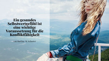Ein gesundes Selbstwertgefühl ist wichtig. Von Martina M. Schuster