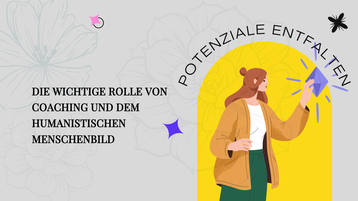 Coaching und das humanistische Menschenbild, Blogartikel von Martina M. Schuster