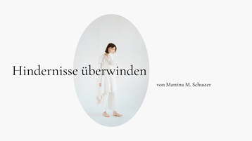 Blogartikel 'Hindernisse überwinden' von Martina M. Schuster, ConAquila Akademie für Life und AuditiveCoaching©. Bildquelle Canva Pro