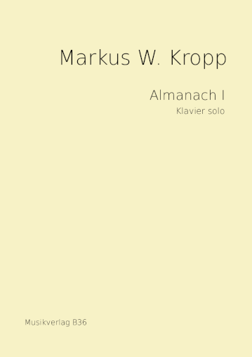 Almanach I – für Klavier von Markus W. Kropp