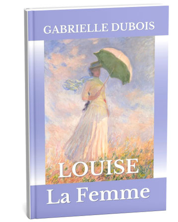 gabrielle dubois la femme, fiction historique