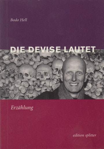 Die Devise lautet Bodo Hell • Die Devise lautet Bodo Hell