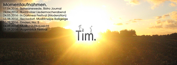 Momentaufnahmen. - Tim.