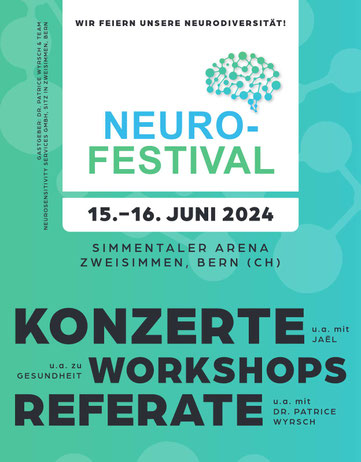  NEURO-FESTIVAL - 15.-16.06.2024 - Dr. Patrice Wyrsch & Team (Konzerte, Schweizersängerin JAËL, Workshops, Referate wie von Prof. Dr. Corina Greven, Dr. med. Banu Katik, u.a. zu Gesundheit, ...) - Simmentaler Arena | Simone Scheuner, Wort- & Klangenergie