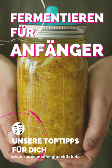 Fermentieren für Anfänger - Alles, was du wissen musst!