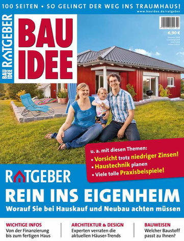 Der neue BAUIDEE-Ratgeber umfasst 100 Seiten prall gefüllt mit allen wichtigen Informationen rund um das Thema "Rein ins Eigenheim".