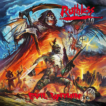 Ruthless, heavy metal, Evil Within,Pre-Order, Pure Steel Records, Rockers And Other Animals, Rock News, Rock Magazine, Rock Webzine, rock news, sleaze rock, glam rock, hair metal