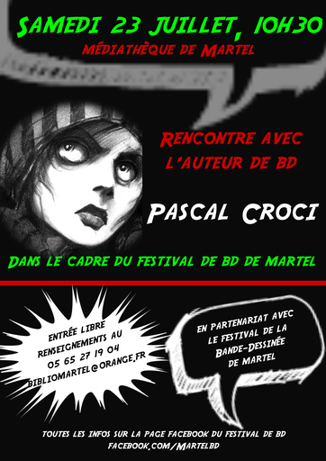 Rencontre avec Pascal Croci, auteur de BD, à la médiathèque de Martel, samedi 23 juillet à 10h30