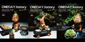 ▶︎ ONEDAY. factory Pop up Store