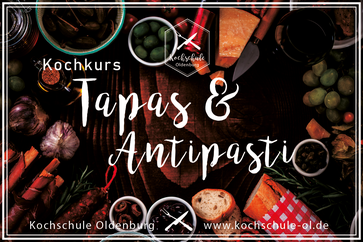 Tapas & Antipasti Kochkurs Kochschule Oldenburg