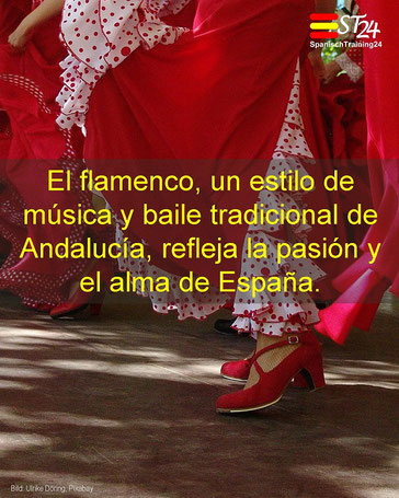 Das Bild zeigt eine Flamenco-Tänzerin; der Text im Bild lautet: El flamenco, un estilo de música y baile tradicional de Andalucia, refleja la pasión y el alma de España.