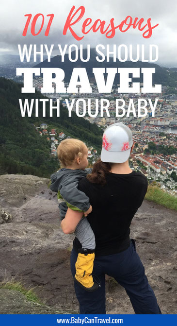 101 Reasons Why You Should Travel With Your Baby! Parents from around the globe tell us why they travel with their infant, baby or toddler. Come be inspired! | Family Travel | Travel with infant, baby or toddler #familytravel #Travelwithbaby
