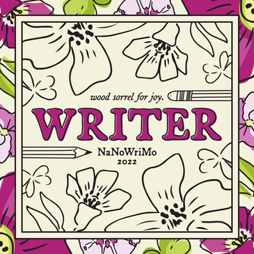 Grafik mit stilisierten Blüten und Bleistiften, Text: Wood sorrel for joy. WRITER. NaNoWriMo 2022.