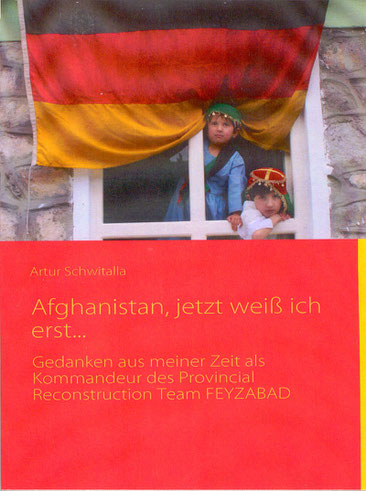 Afghanistan, jetzt weiß ich erst...