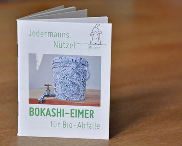 „Jedermanns Nützel“ als „Geschenk aus Worten“. Titelseite des Mini-Buchs „Bokashi-Eimer für Bio-Abfälle“