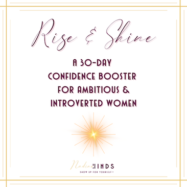 Rise & Shine Confidence Booster for ambitious and introverted women