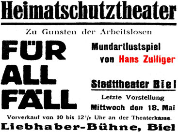 Mundartlustspiel von Hans Zulliger. Inserat vom Bieler Tagblatt, 17. 5. 1932.